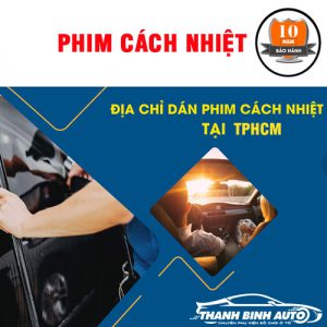 Phim cách nhiệt bảo hành 10 năm tại Thanh Bình Auto