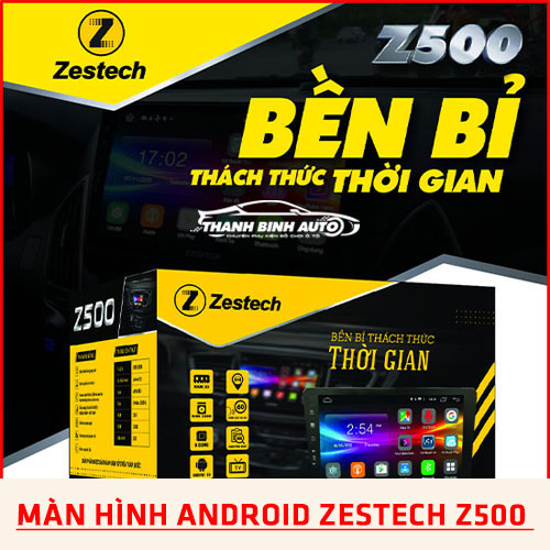 Các tính năng nổi bật của màn hình Android Zestech Z500 