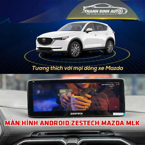 Màn hình Android Zestech Mazda MLK360 