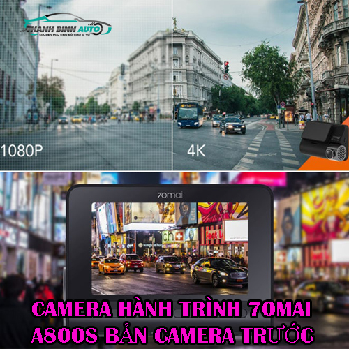 camera hanh trinh 70mai a800s ban camera truoc thanh binh auto 2