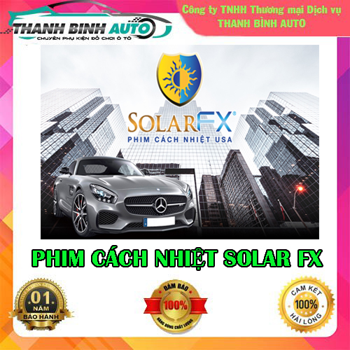 phim cach nhiet solarfx thanh binh auto 5
