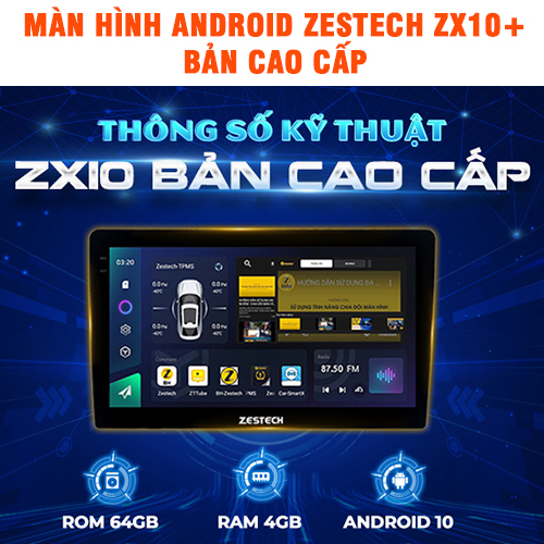 Màn hình Android Zestech ZX10 Bản cao cấp giúp bạn tập trung lái xe hơn