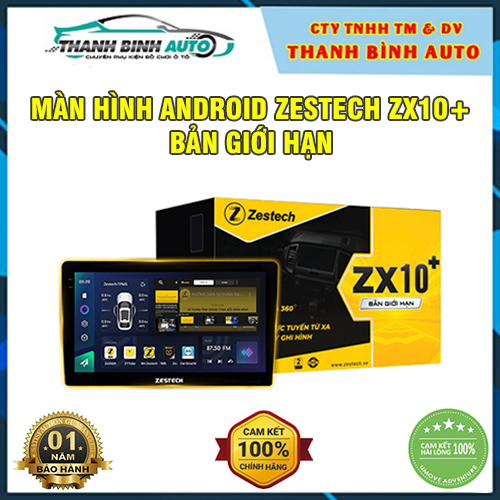 Màn hình Android Zestech ZX10+ Bản giới hạn Thanh Bình Auto