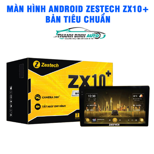 Địa chỉ lắp màn hình Android Zestech ZX10+ Bản tiêu chuẩn uy tín tại TPHCM