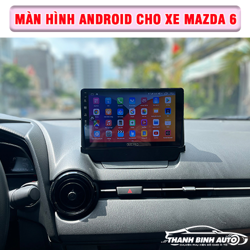 Địa chỉ lắp màn hình Android cho xe Mazda 6 uy tín chất lượng tại Quận Gò Vấp