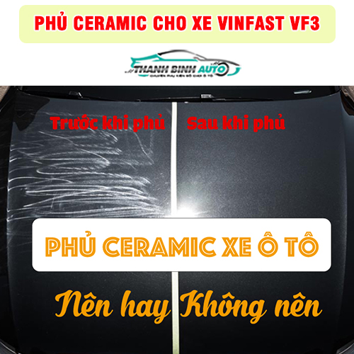 Nên hay không nên phủ Ceramic cho xe VinFast VF3 ?