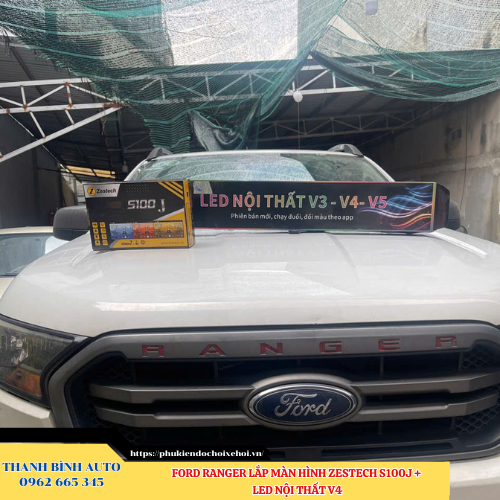 Ford Ranger lắp màn hình Zestech S100J + Led nội thất V4 Thanh Bình Auto