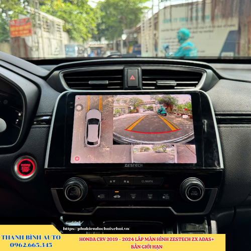  Honda CRV 2019 -2024 lắp màn hình Zestech ZX ADAS+ Bản Giới Hạn Cam 360 Thanh Bình Auto