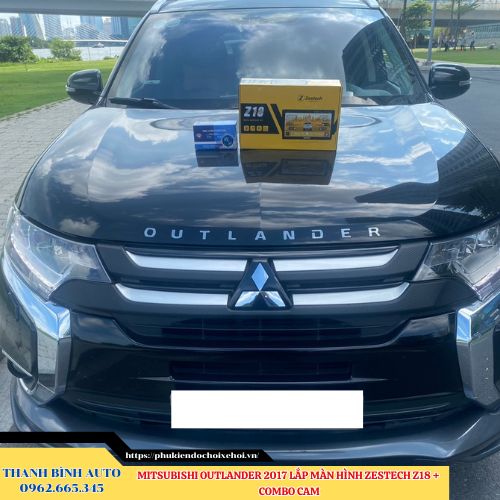 Mitsubishi Outlander 2017 lắp màn hình Zestech Z18 + Combo Cam Thanh Bình Auto